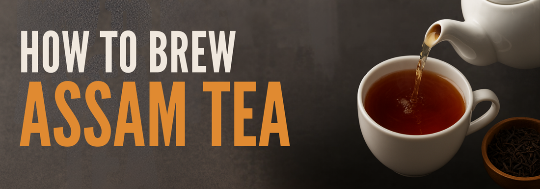 How to Brew Assam Tea Perfectly: Tips for Loose Leaf and CTC